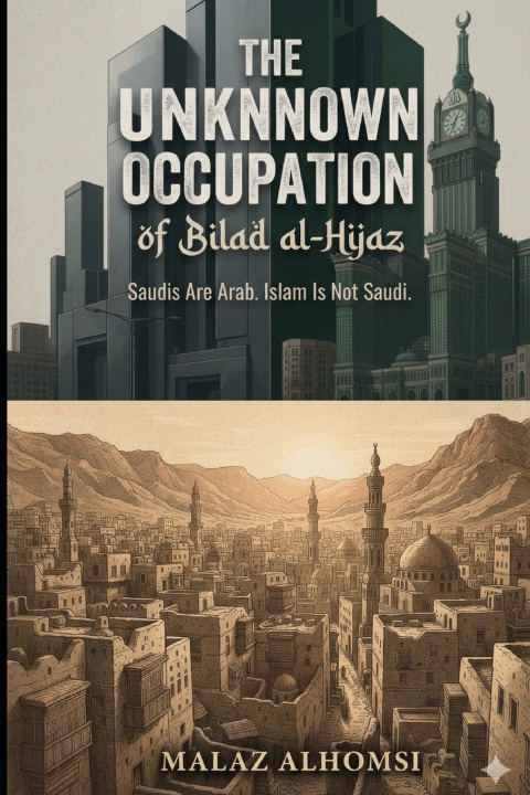 Buch THE UNKNOWN OCCUPATION OF BILAD AL-HIJAZ Malaz Alhomsi