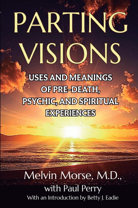 Könyv Parting Visions Melvin Morse