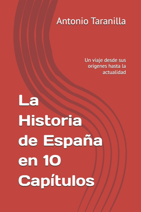 Könyv La Historia de España en 10 Capítulos Antonio Taranilla