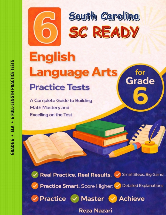 Libro 6 Realistic South Carolina SC READY Grade 6 English Language Arts Practice Tests Reza Nazari