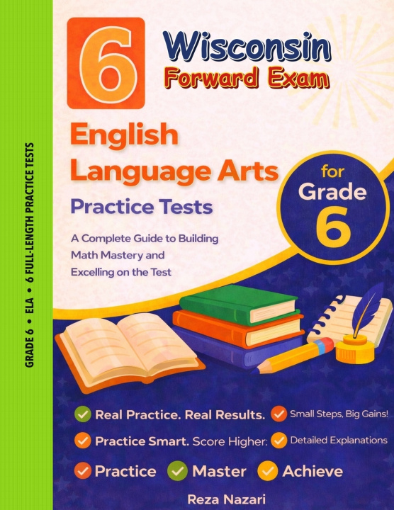 Książka 6 Realistic Wisconsin Forward Exam Grade 6 English Language Arts Practice Tests Reza Nazari
