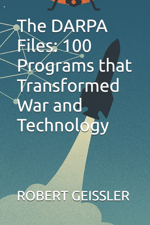 Libro The DARPA Files ROBERT GEISSLER