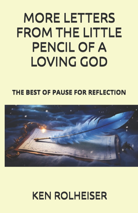 Kniha MORE LETTERS FROM THE LITTLE PENCIL OF A LOVING GOD KEN ROLHEISER