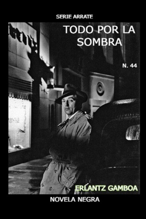 Kniha TODO POR LA SOMBRA Erlantz Gamboa Villapún
