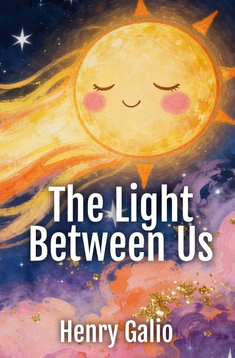 Книга The Light Between Us Henry Galio