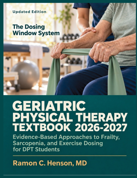 Book Geriatric Physical Therapy Textbook 2026-2027 MD Ramon C. Henson