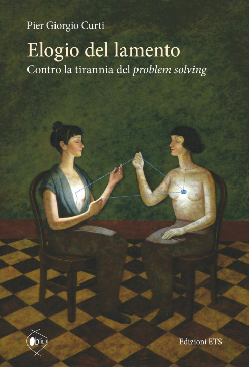 Boek Elogio del lamento. Contro la tirannia del problem solving Pier Giorgio Curti