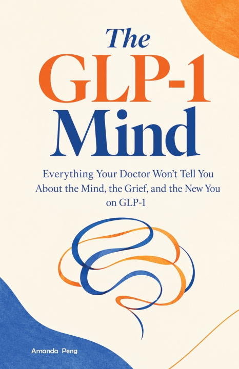Book The GLP-1 Mind Amanda Peng