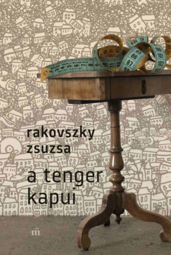 Buch A tenger kapui Rakovszky Zsuzsa