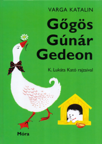 Book Gőgös Gúnár Gedeon Varga Katalin