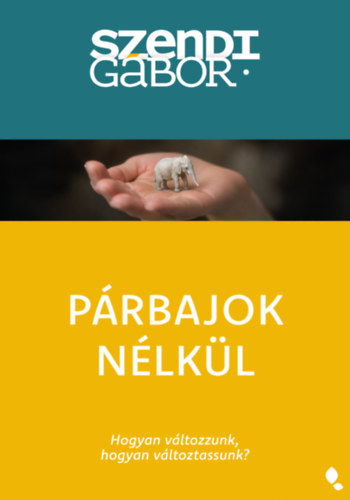 Książka Párbajok nélkül - Új kiadás Szendi Gábor