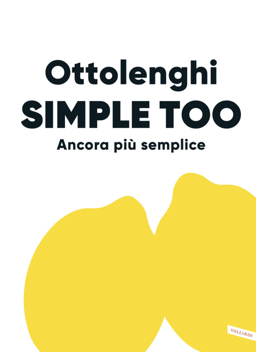 Βιβλίο Simple too. Ancora più semplice Yotam Ottolenghi
