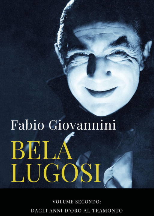 Kniha Bela Lugosi Fabio Giovannini