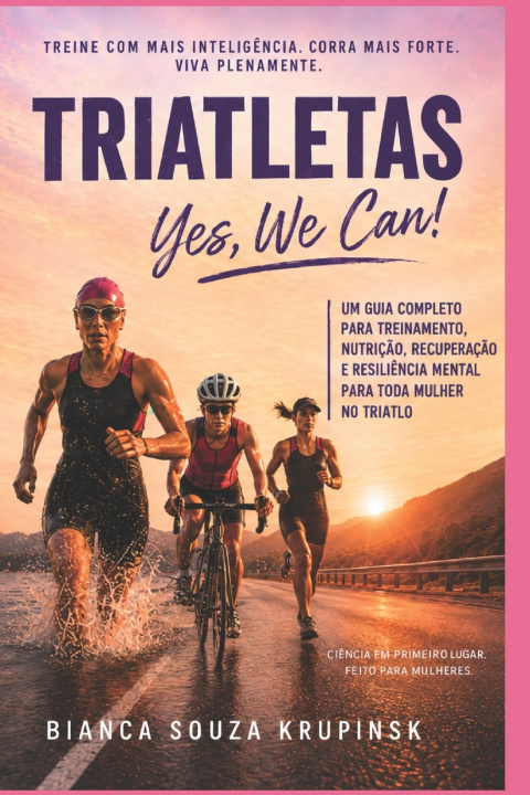 Boek Triatletas - Yes, We can! Bianca Souza Krupinsk