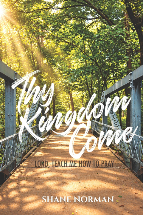 Book Thy Kingdom Come Shane Norman