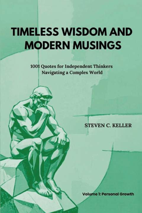 Libro TIMELESS WISDOM AND MODERN MUSINGS Steven C. Keller