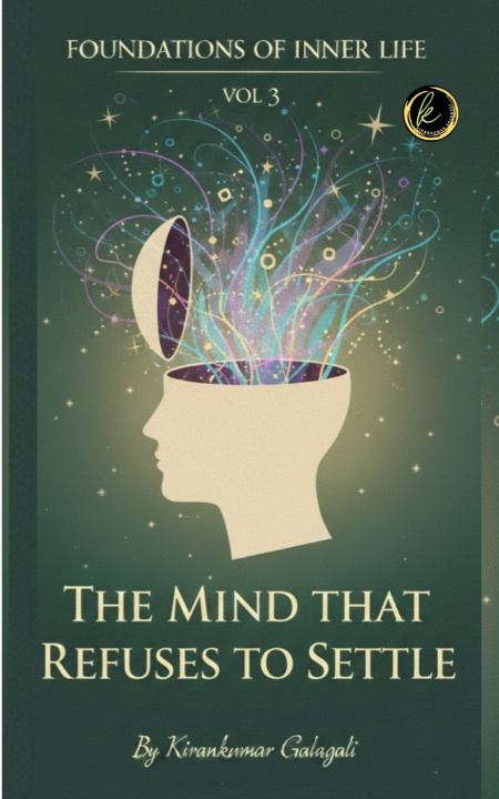 Boek The Mind That Refuses to Settle Kirankumar Galagali