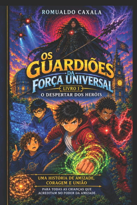 Livro Os Guardiões Da Força Universal Romualdo Caxala