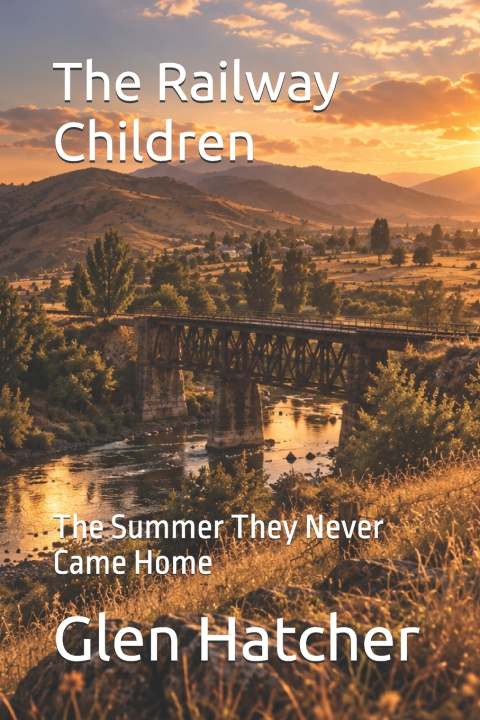 Книга The Railway Children Glen Hatcher