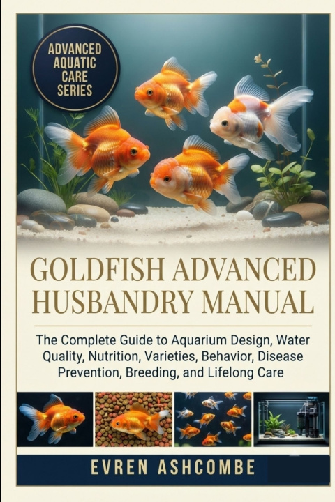 Boek GOLDFISH ADVANCED HUSBANDRY MANUAL EVREN ASHCOMBE