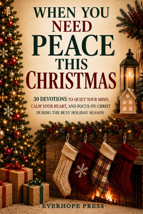 Kniha WHEN YOU NEED PEACE THIS CHRISTMAS Everhope Press