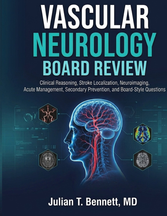 Libro Vascular Neurology Board Review MD Julian T. Bennett