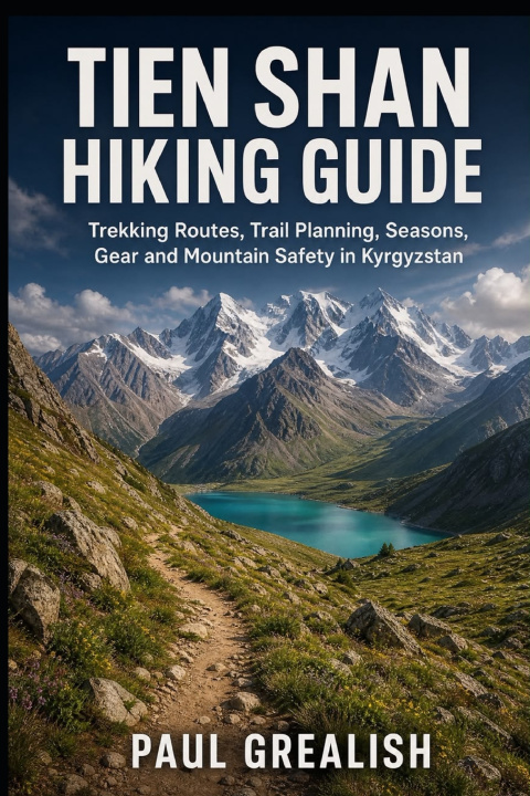 Buch Tien Shan Hiking Guide PAUL GREALISH