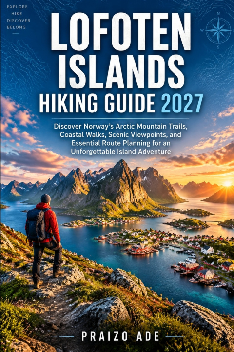Libro LOFOTEN ISLANDS HIKING GUIDE 2027 Praizo Ade