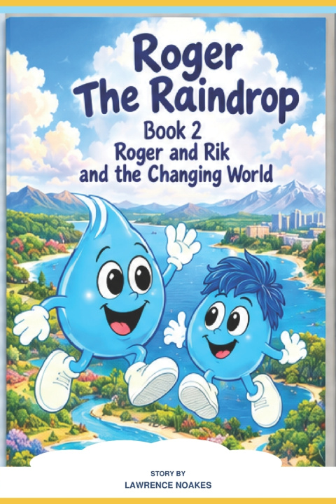 Książka Roger The Raindrop - Book 2 Lawrence H Noakes