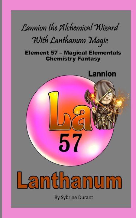 Książka Lannion The Alchemical Wizard With Lanthanum Magic Sybrina Durant