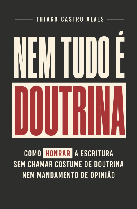 Buch Nem Tudo É Doutrina Thiago Castro Alves