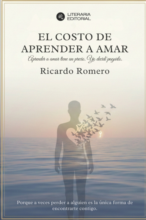 Livro El costo de aprender a amar Ricardo Iván Romero González