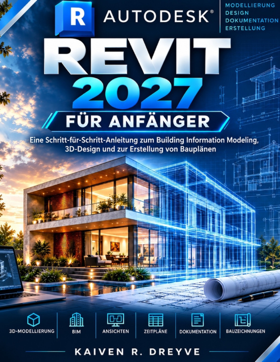 Книга REVIT 2027 FÜR ANFÄNGER Kaiven R. Dreyve