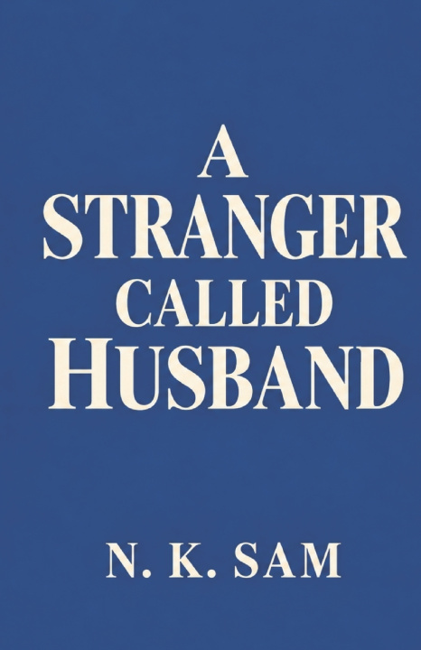 Knjiga A Stranger Called Husband N.K. Sam