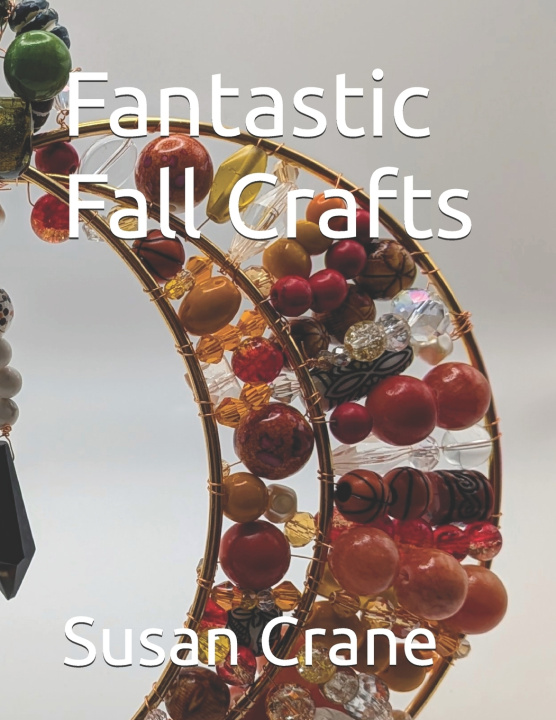 Livro Fantastic Fall Crafts Susan K. Crane