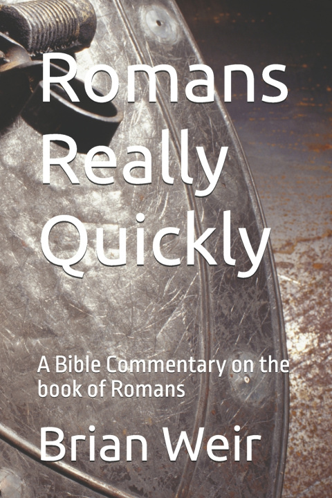 Βιβλίο Romans Really Quickly Brian Weir