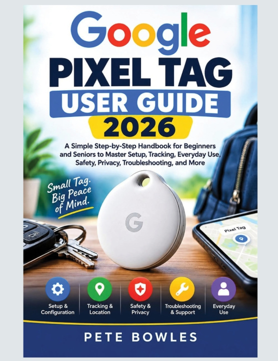 Book GOOGLE PIXEL TAG USER GUIDE 2026 Pete Bowles
