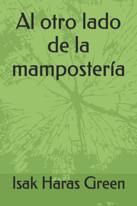 Kniha Al otro lado de la mampostería Isak Haras Green