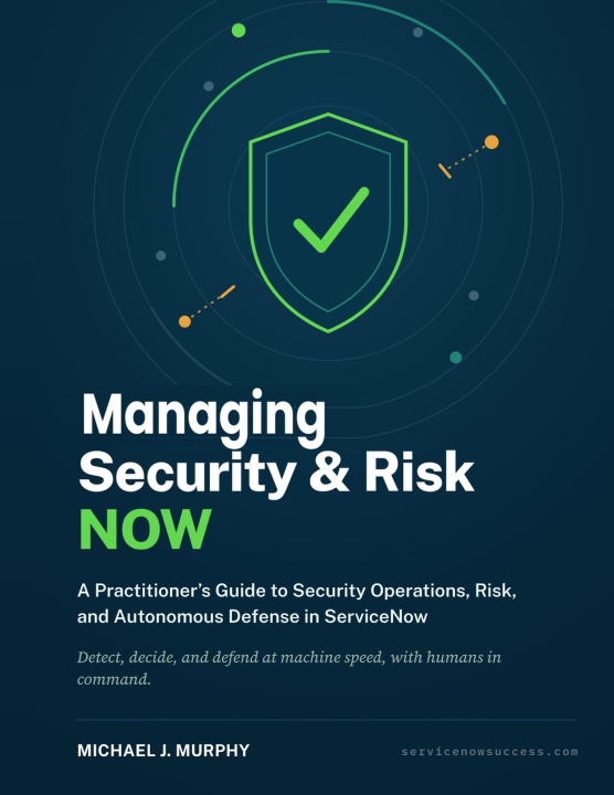 Book Managing Security and Risk (IRM) NOW Michael J. Murphy