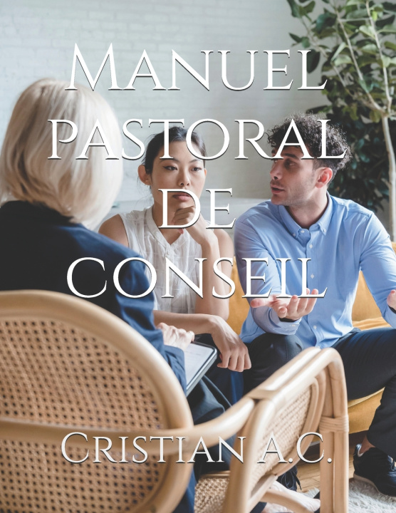 Книга Manuel pastoral de conseil Cristian A.C.