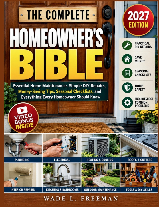 Knjiga THE COMPLETE HOMEOWNER'S BIBLE WADE L. FREEMAN