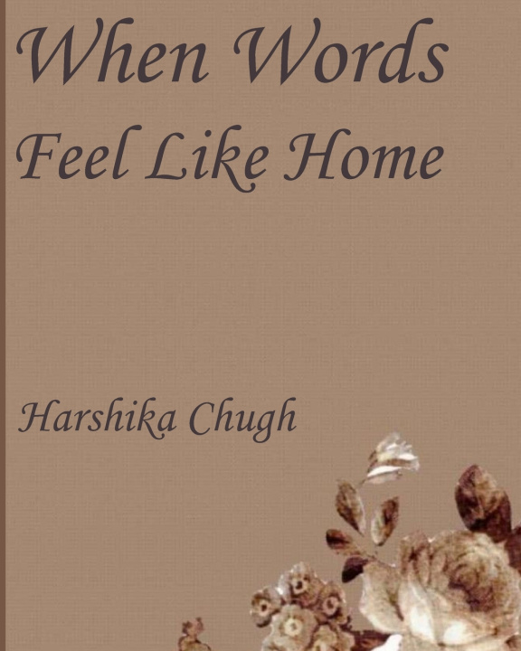 Libro When words feel like home Harshika Chugh