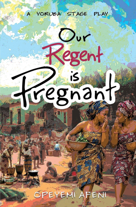 Книга Our Regent is Pregnant Opeyemi Afeni