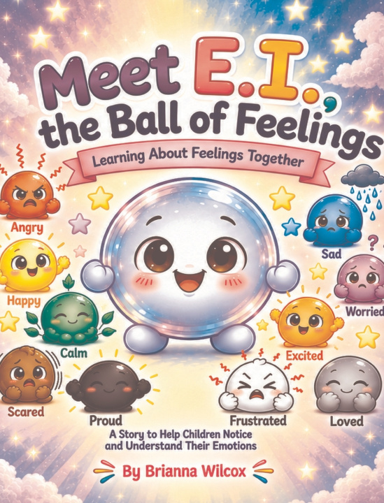 Kniha Meet E.I., The Ball of Feelings Brianna Wilcox