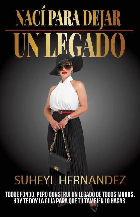 Libro Nací para dejar un legado Suheyl Hernandez