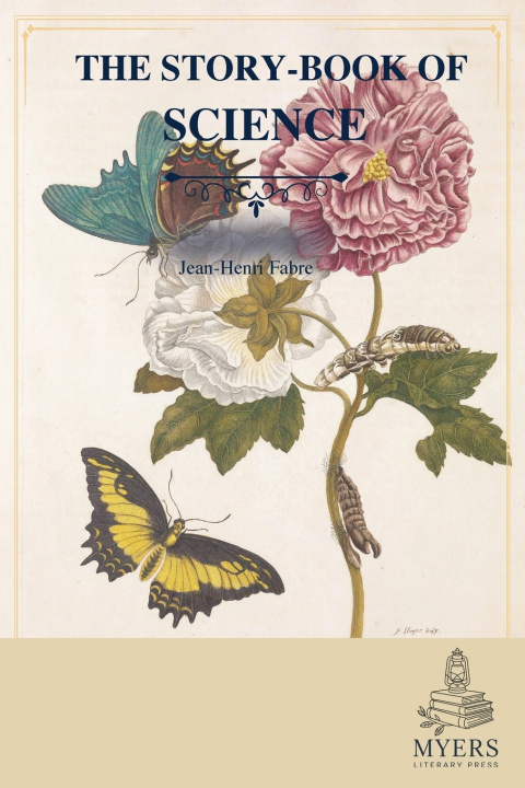 Kniha THE STORYBOOK OF SCIENCE Jean-Henri Fabre