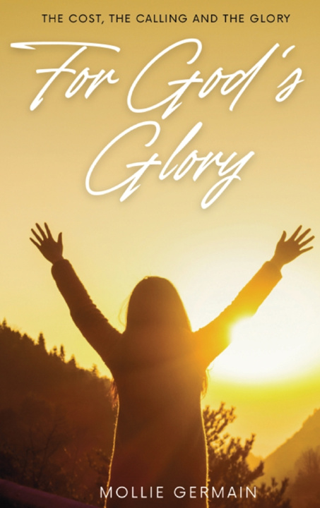 Knjiga FOR GOD'S GLORY Mollie Germain