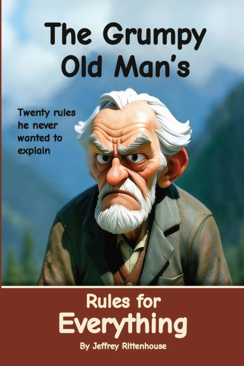 Buch The Grumpy Old Man's Rules for Everything Jeffrey Rittenhouse