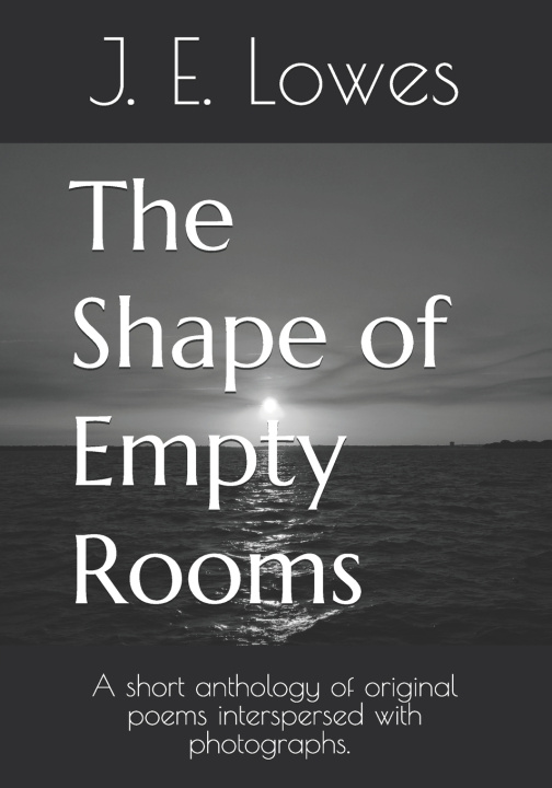 Kniha The Shape of Empty Rooms J E Lowes
