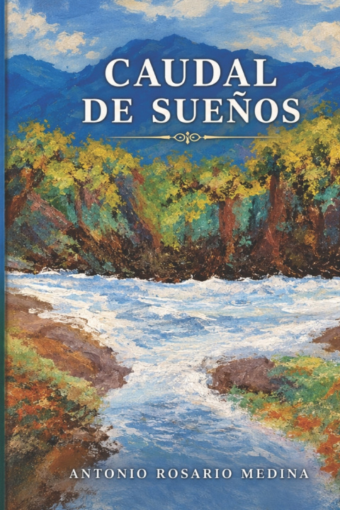 Buch Caudal de Sueños Antonio Rosario Medina